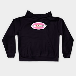 Cat miaw,cat miaw love,Funny Cat Miaw Kids Hoodie